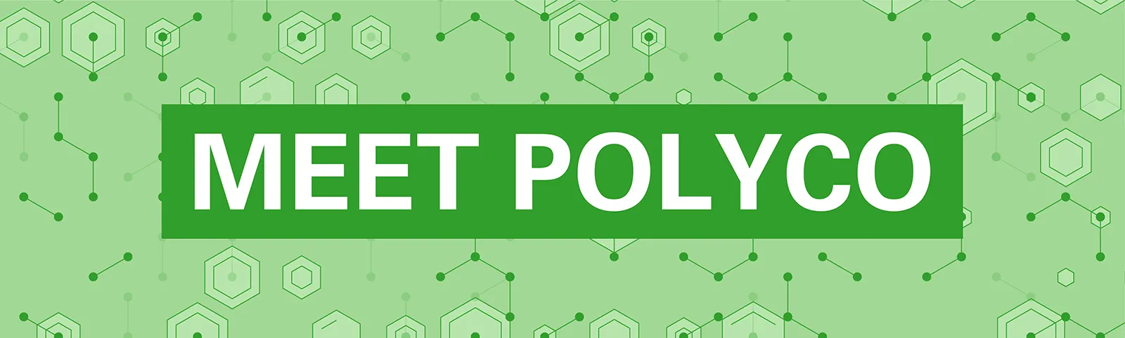 Meet Polyco